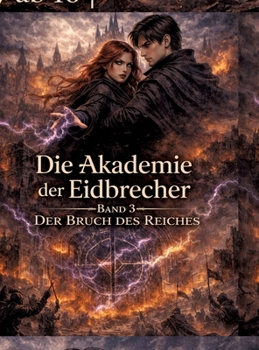 Hardcover Die Akademie der Eidbrecher: Band 3: Der Bruch des Reiches [German] Book