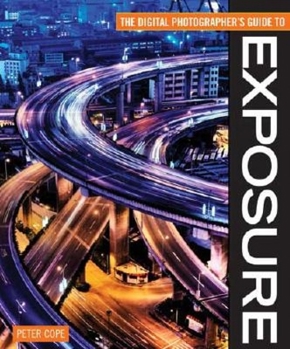 Paperback The Digital Photographer's Guide to Exposure Book