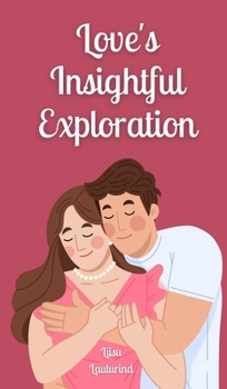 Hardcover Love's Insightful Exploration Book