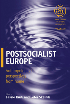 Paperback Postsocialist Europe: Anthropological Perspectives from Home Book