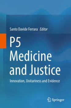 Hardcover P5 Medicine and Justice: Innovation, Unitariness and Evidence Book