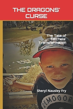 Paperback The Dragons' Curse: The Tale of Mitchels' Transformation Book