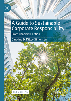 Paperback A Guide to Sustainable Corporate Responsibility: From Theory to Action Book