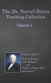 The Dr. Norvel Hayes Teaching Collection Volume 2