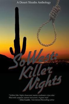 Paperback SoWest: Killer Nights: Sisters in Crime Desert Sleuths Chapter Anthology Book