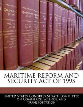 Paperback Maritime Reform and Security Act of 1995 Book