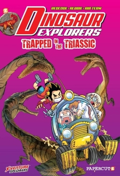 Hardcover Dinosaur Explorers: Trapped in the Triassic Book