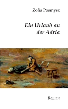 Paperback Ein Urlaub an der Adria [German] Book
