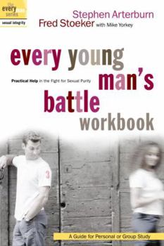 Paperback Every Young Man's Battle Workbook: Practical Help in the Fight for Sexual Purity: A Guide for Personal or Group Study Book
