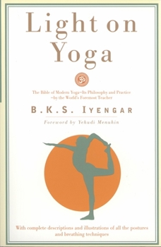 Paperback Light on Yoga: The Bible of Modern Yoga... Book