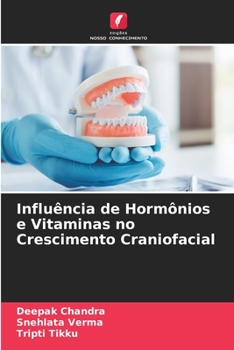 Paperback Influência de Hormônios e Vitaminas no Crescimento Craniofacial [Portuguese] Book