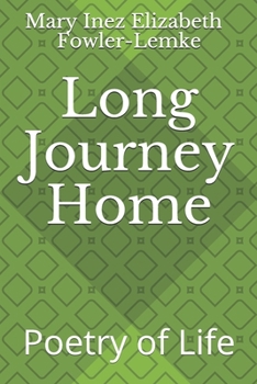 Paperback Long Journey Home: Poetry of Life Book