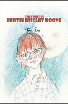 Paperback The Story of Bertie Biscuit Boone Book