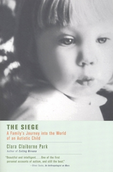 Paperback The Siege: A Family's Journey Into the World of an Autistic Child Book