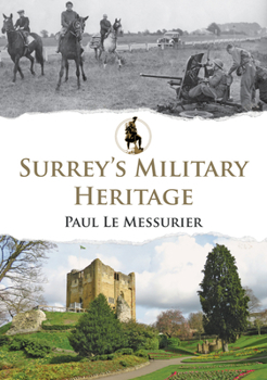 Paperback Surrey's Military Heritage Book