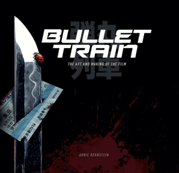 Hardcover Bullet Train: The Art and Making of the Film Book