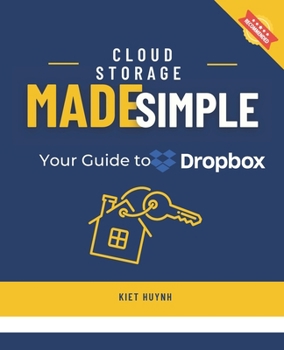 Paperback Cloud Storage Made Simple: Your Guide to Dropbox Book