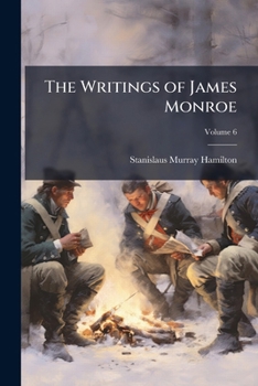 Paperback The Writings of James Monroe Book