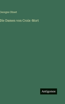 Die Damen von Croix-Mort