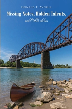 Paperback Missing Notes, Hidden Talents, and Other Stories by Donald F. Averill Book