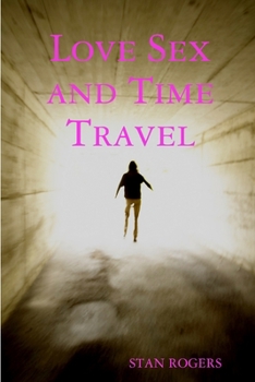 Paperback Love Sex and Time Travel Book