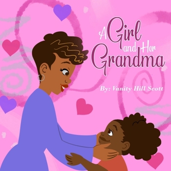 A Girl and Her Grandma (The Kids and Their Grandparents)