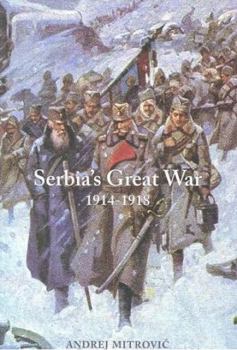 Paperback Serbia's Great War: 1914-1918 Book