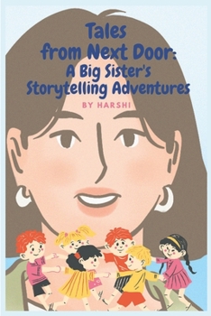 Paperback Tales from Next Door: A Big Sister's Storytelling Adventures Book