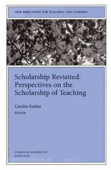 Paperback Scholarship Revisited: Perspectives on the Scholarship of Teaching: New Directions for Teaching and Learning, Number 86 Book