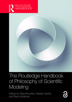 Paperback The Routledge Handbook of Philosophy of Scientific Modeling Book