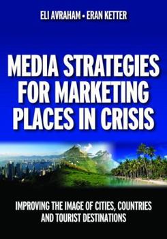 Hardcover Media Strategies for Marketing Places in Crisis Book