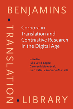 Hardcover Corpora in Translation and Contrastive Research in the Digital Age (Benjamins Translation Library) Book