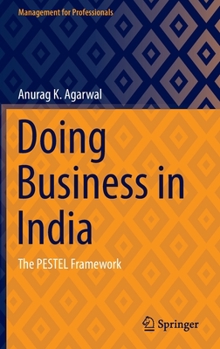 Hardcover Doing Business in India: The Pestel Framework Book
