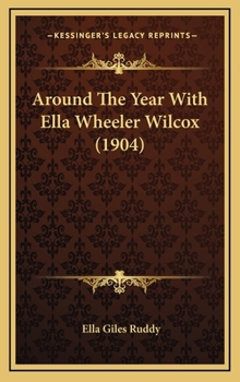 Hardcover Around The Year With Ella Wheeler Wilcox (1904) Book