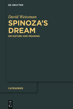 Hardcover Spinoza's Dream: On Nature and Meaning Book