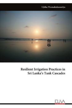 Paperback Resilient Irrigation Practices in Sri Lanka's Tank Cascades Book