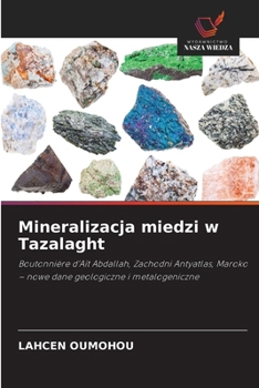 Mineralizacja miedzi w Tazalaght (Polish Edition)