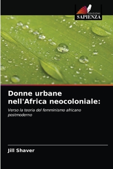 Paperback Donne urbane nell'Africa neocoloniale [Italian] Book