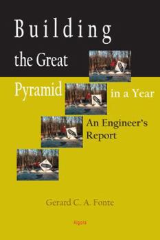 Paperback Building The Great Pyramid In A Year: An Engineer's Report Book