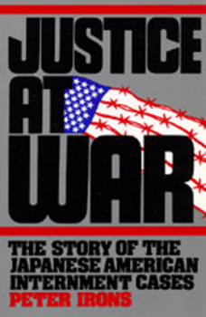 Paperback Justice at War: The Story of the Japanese-American Internment Cases Book