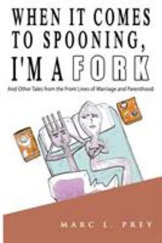 Paperback When It Comes to Spooning, I'm a Fork Book