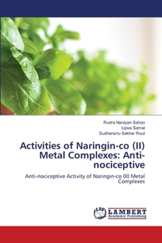 Paperback Activities of Naringin-co (II) Metal Complexes: Anti-nociceptive Book