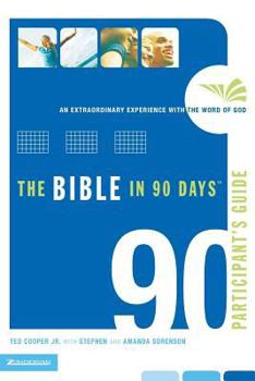 Paperback The Bible in 90 Days Participant's Guide: An Extraordinary Experience with the Word of God [Large Print] Book