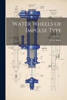 Paperback Water Wheels of Impulse Type Book