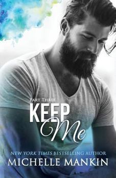 Paperback KEEP ME - Part Three Book