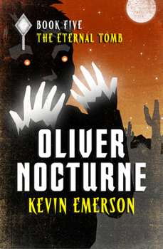 The Eternal Tomb - Book #5 of the Oliver Nocturne
