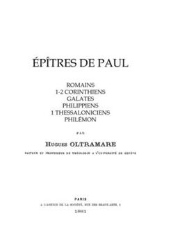 Épîtres de Paul: Romains, 1 Corinthiens, 2 Corinthiens, Galates, Philippiens, 1 Thessaloniciens, Philemon.