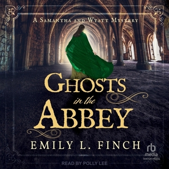 Ghosts in the Abbey (The Samantha and Wyatt Mysteries)