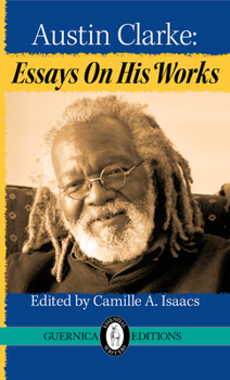 Paperback Austin Clarke: Essays on His Works Volume 38 Book
