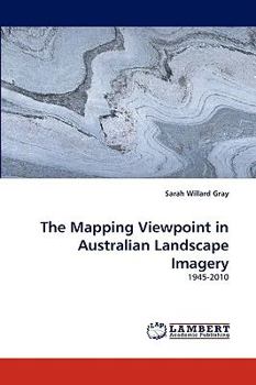 Paperback The Mapping Viewpoint in Australian Landscape Imagery Book